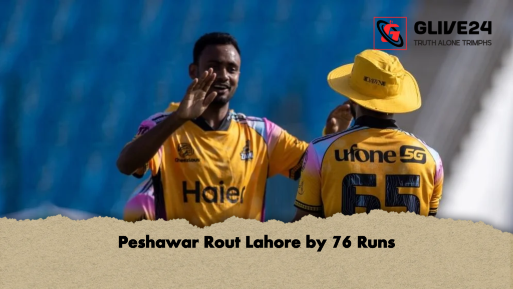Peshawar Rout Lahore by 76 Runs 2 Peshawar Rout Lahore by 76 Runs Peshawar Rout Lahore by 76 Runs