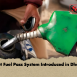 Pilot Fuel Pass System Introduced in Dhaka Pilot Fuel Pass System Introduced in Dhaka