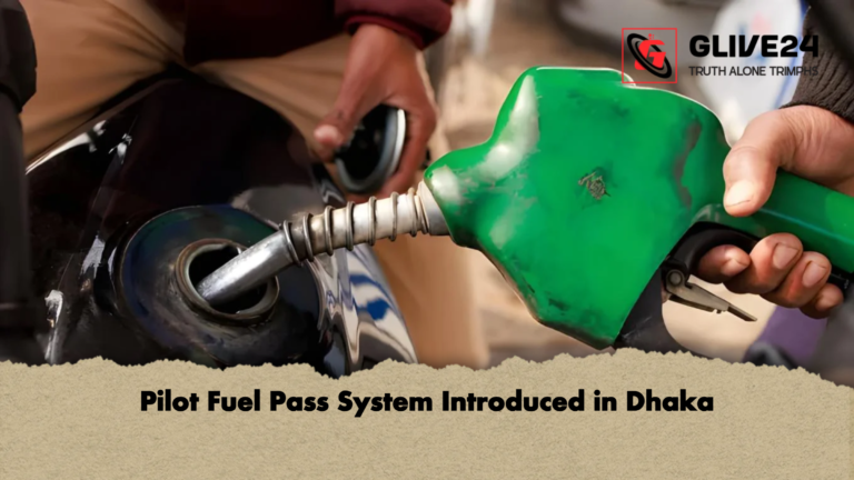 Pilot Fuel Pass System Introduced in Dhaka Pilot Fuel Pass System Introduced in Dhaka