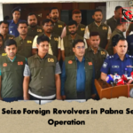 Police Seize Foreign Revolvers in Pabna Security Operation Police Seize Foreign Revolvers in Pabna Security Operation