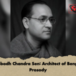Probodh Chandra Sen Architect of Bengali Prosody Probodh Chandra Sen: Architect of Bengali Prosody