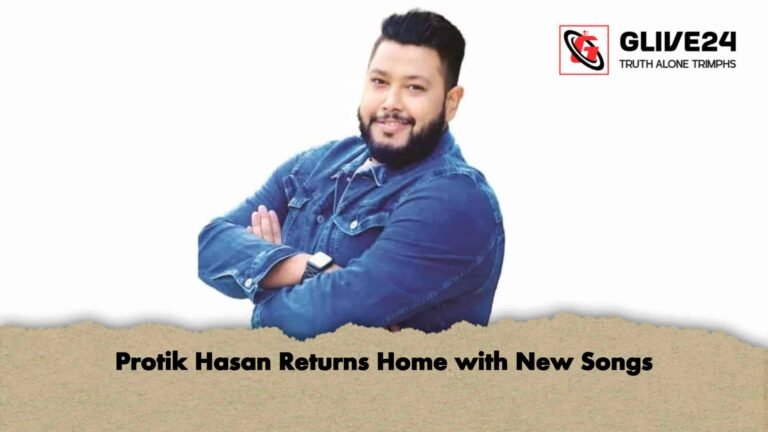 Protik Hasan Returns Home with New Songs