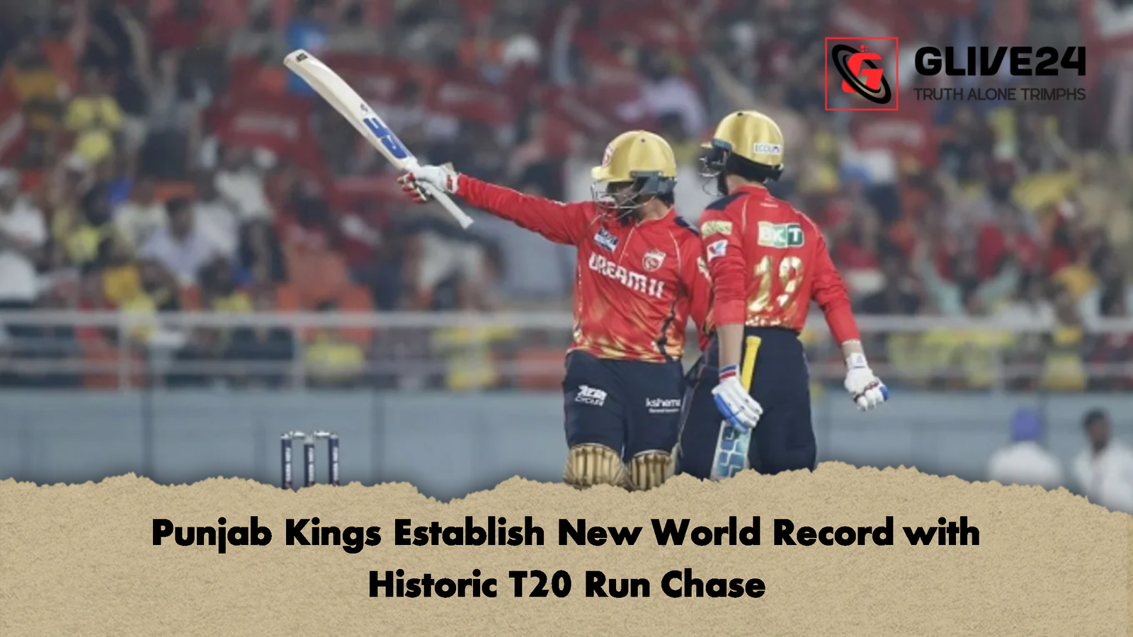 Punjab Kings Establish New World Record with Historic T20 Run Chase Punjab Kings Establish New World Record with Historic T20 Run Chase