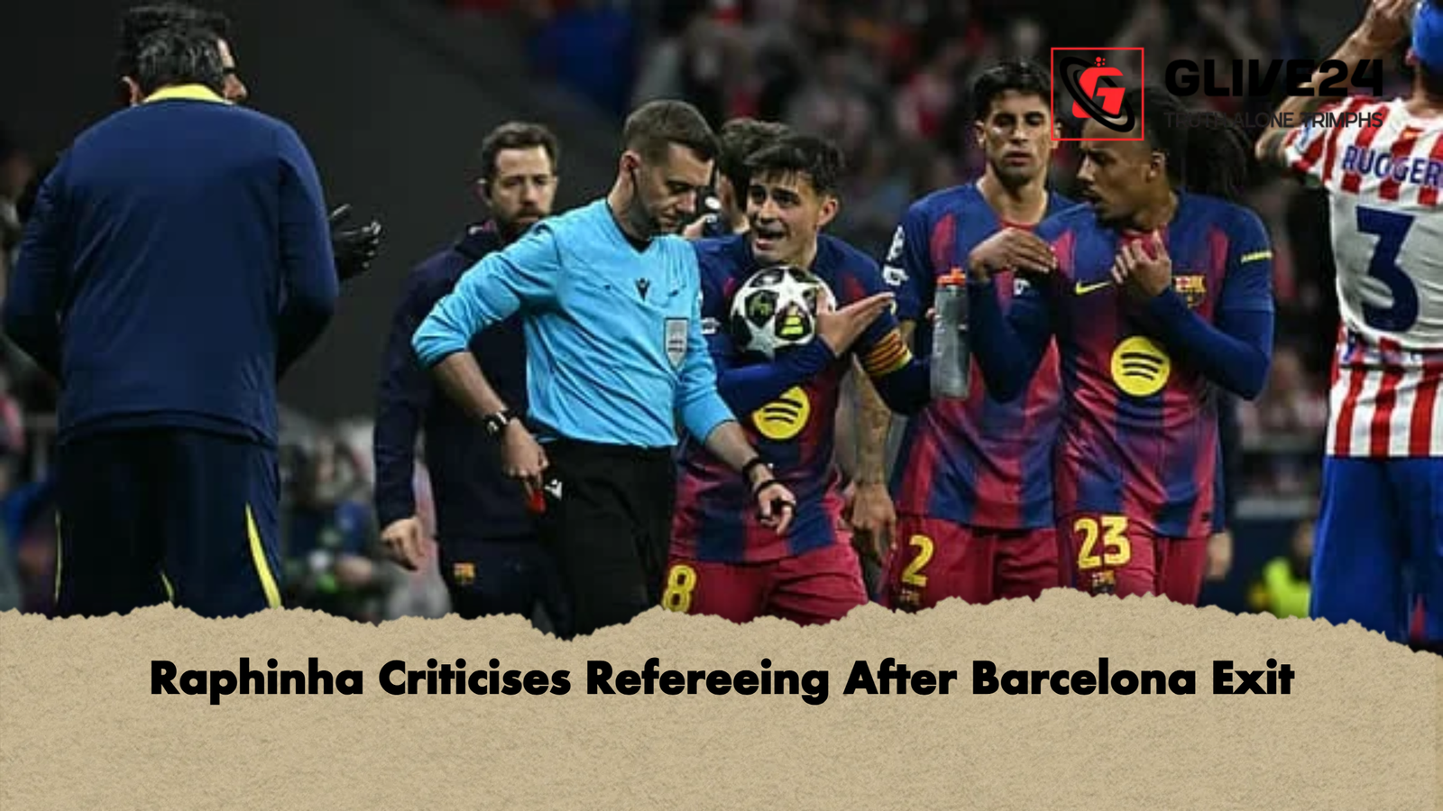 Raphinha Criticises Refereeing After Barcelona Raphinha Criticises Refereeing After Barcelona Exit