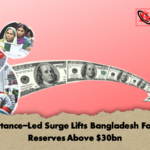 Remittance Led Surge Lifts Bangladesh Foreign Reserves Above 30bn Remittance-Led Surge Lifts Bangladesh Foreign Reserves Above $30bn