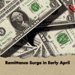 Remittance Surge in Early April Remittance Surge in Early April
