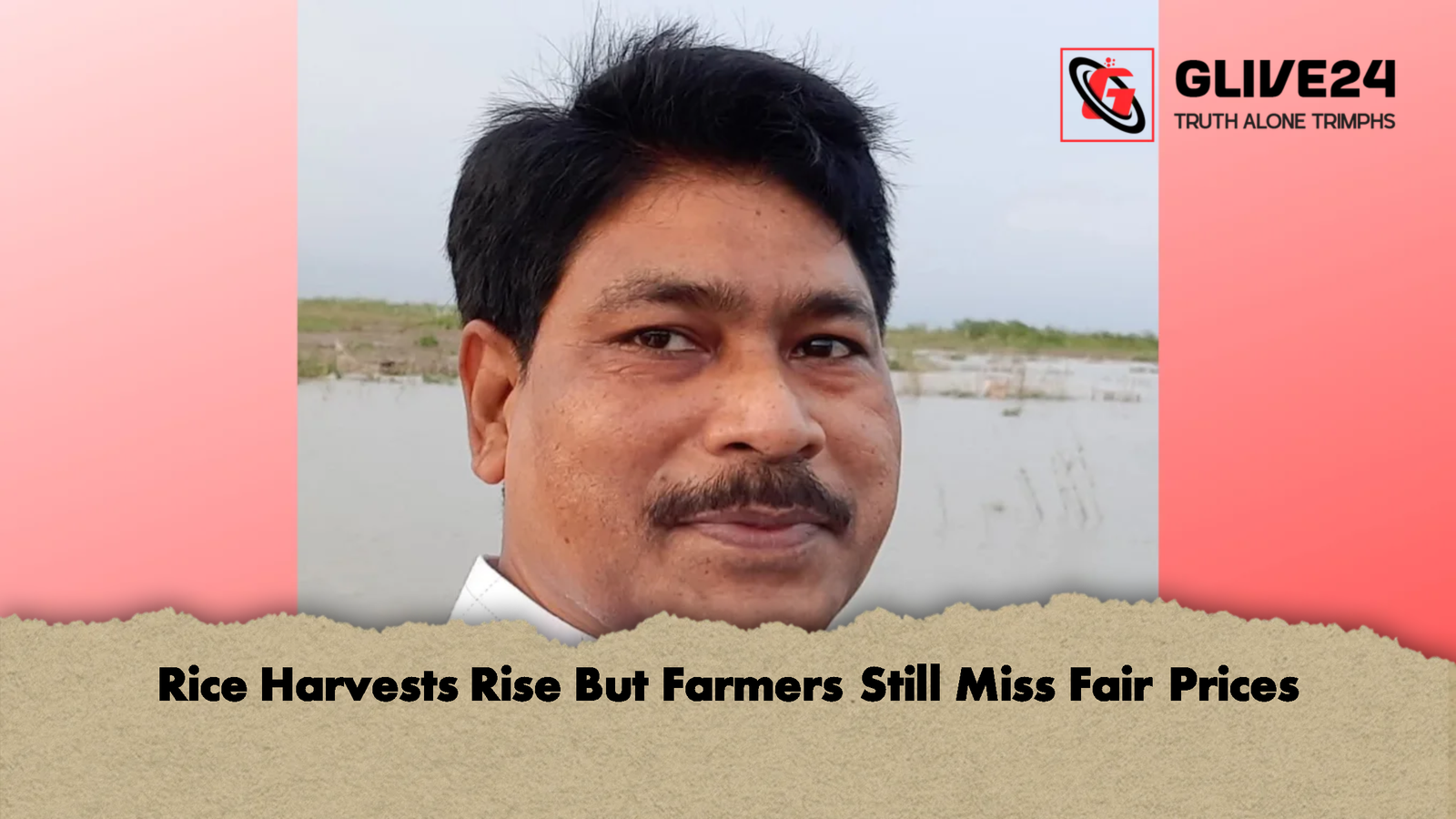 Rice Harvests Rise But Farmers Still Miss Fair Prices Rice Harvests Rise But Farmers Still Miss Fair Prices