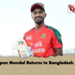 Ripon Mondal Returns to Bangladesh XI Ripon Mondal Returns to Bangladesh XI