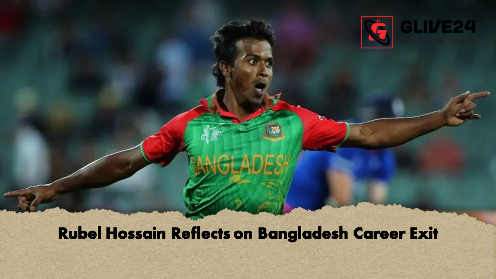 Rubel Hossain Reflects on Bangladesh Career Exit 1 Rubel Hossain Reflects on Bangladesh Career Rubel Hossain Reflects on Bangladesh Career Exit