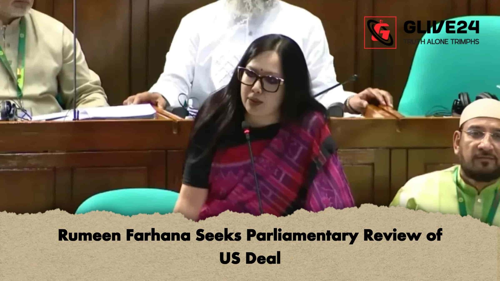 Rumeen Farhana Seeks Parliamentary Review of US Deal