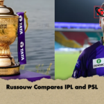 Russouw Compares IPL and PSL Russouw Compares IPL and PSL