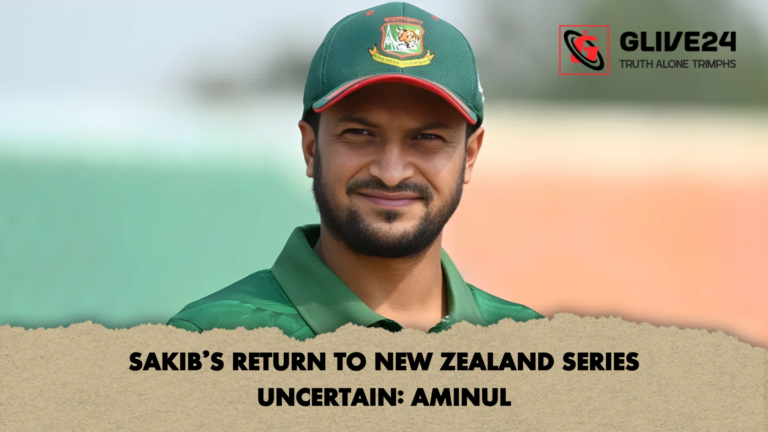 SAKIBS RETURN TO NEW ZEALAND SERIES UNCERTAIN AMINUL SAKIB’S RETURN TO NEW ZEALAND SERIES UNCERTAIN: AMINUL