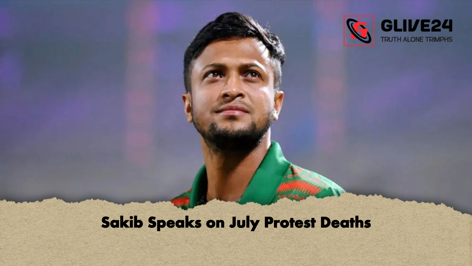 Sakib Speaks on July Protest Deaths Sakib Speaks on July Protest Deaths