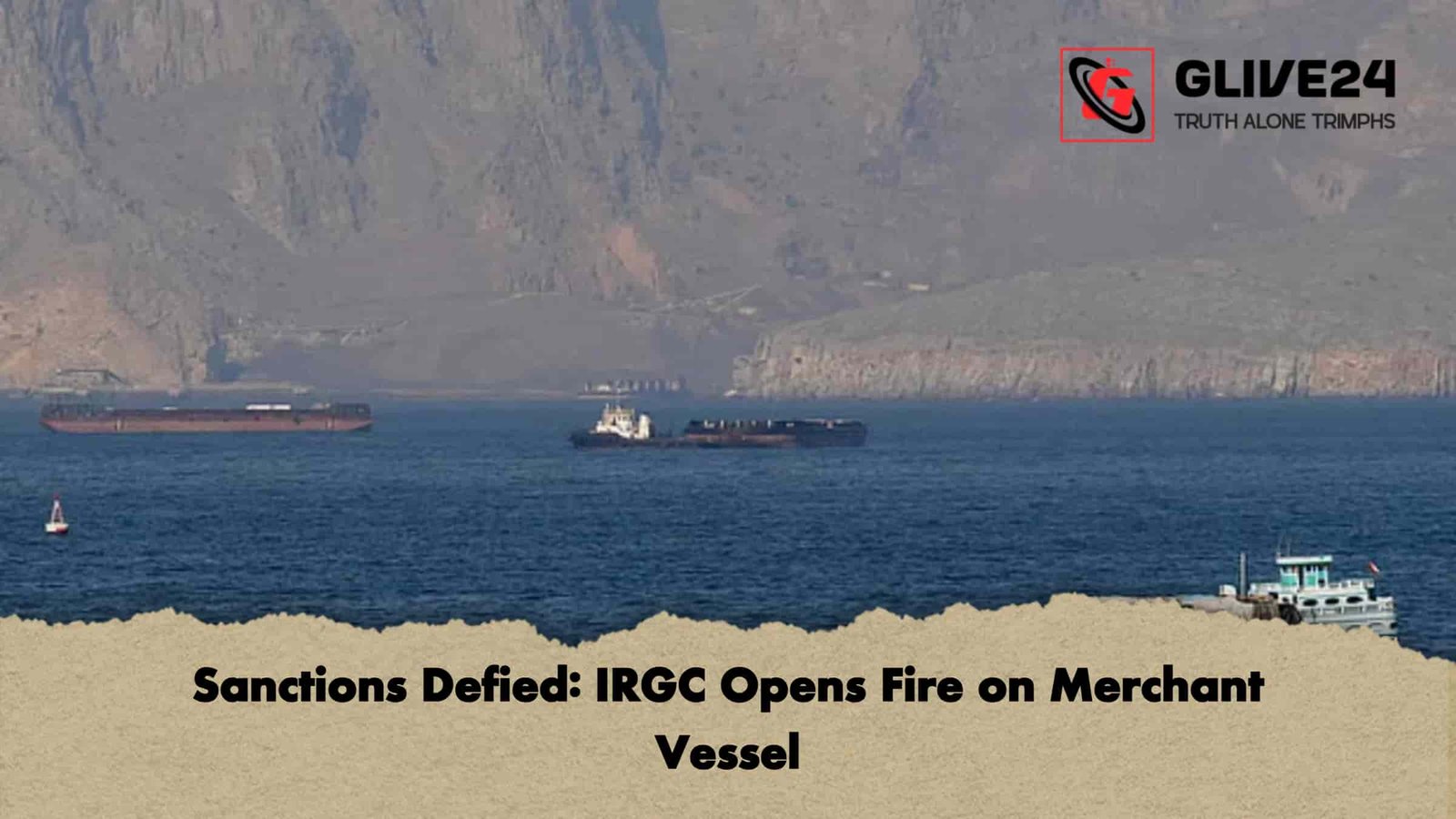 Sanctions Defied IRGC Opens Fire on Merchant Vessel