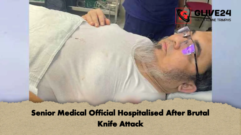 Senior Medical Official Hospitalised After Brutal Knife Attack Senior Medical Official Hospitalised After Brutal Knife Attack