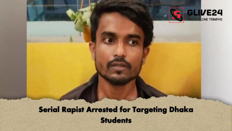 Serial Rapist Arrested for Targeting Dhaka Students Serial Rapist Arrested for Targeting Dhaka Students