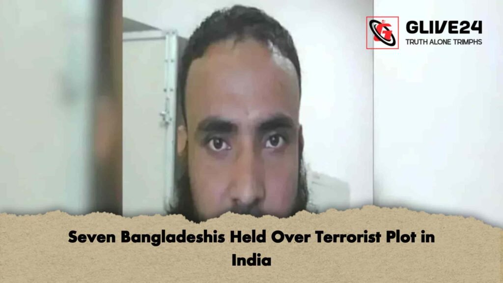 Seven Bangladeshis Held Over Terrorist Plot in India
