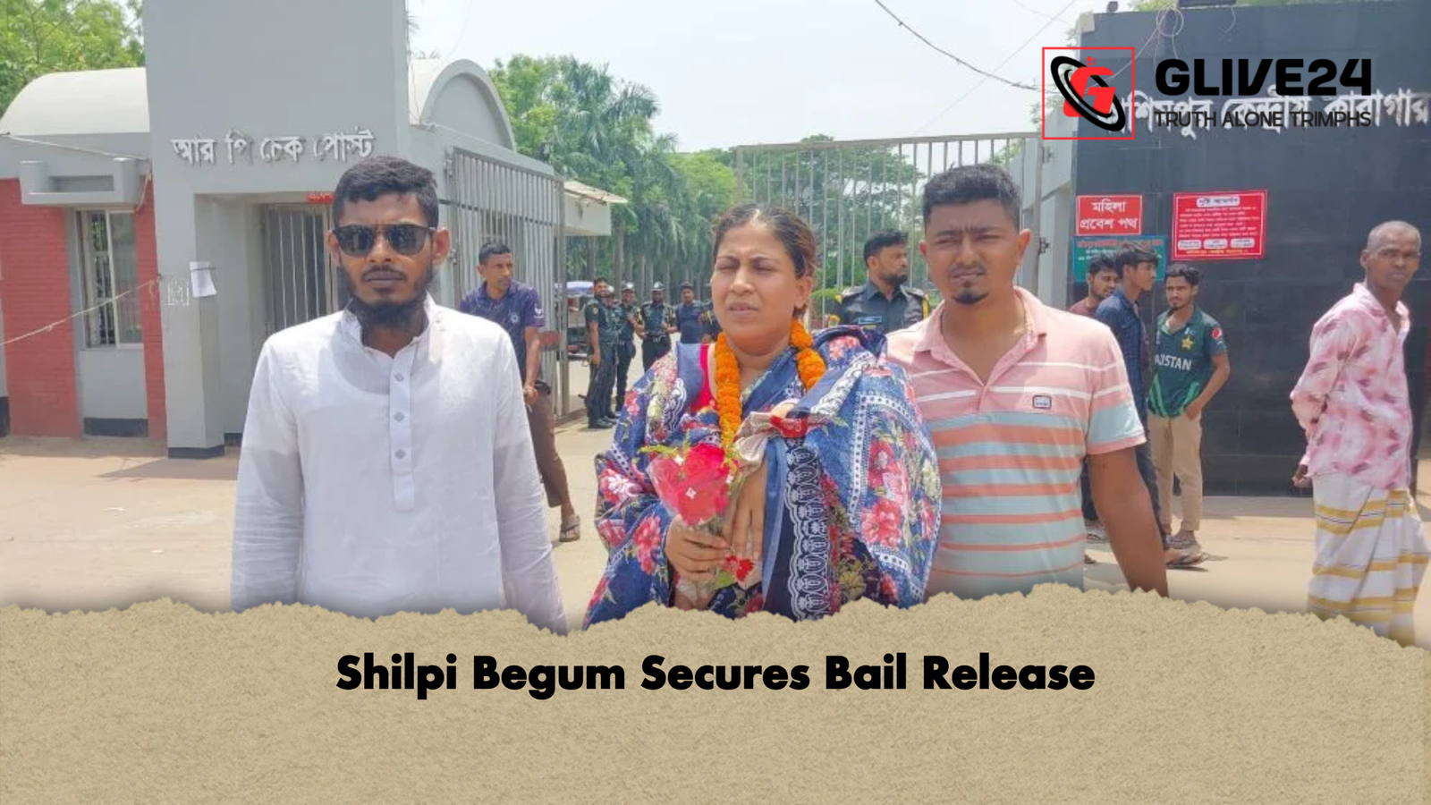 Shilpi Begum Secures Bail Release Shilpi Begum Secures Bail Release