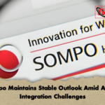 Sompo Maintains Stable Outlook Amid Aspen Integration Challenges Sompo Maintains Stable Outlook Amid Aspen Integration Challenges