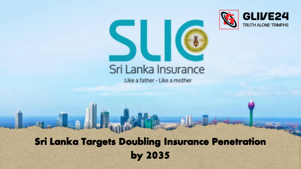 Sri Lanka Targets Doubling Insurance Penetration by 2035 2 Sri Lanka Targets Doubling Insurance Penetration by 2035
