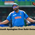 Srikkanth Apologises Over Rohit Omission Srikkanth Apologises Over Rohit Omission