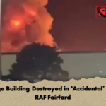 Storage Building Destroyed in Accidental Fire at RAF Fairford Storage Building Destroyed in 'Accidental' Fire at RAF Fairford