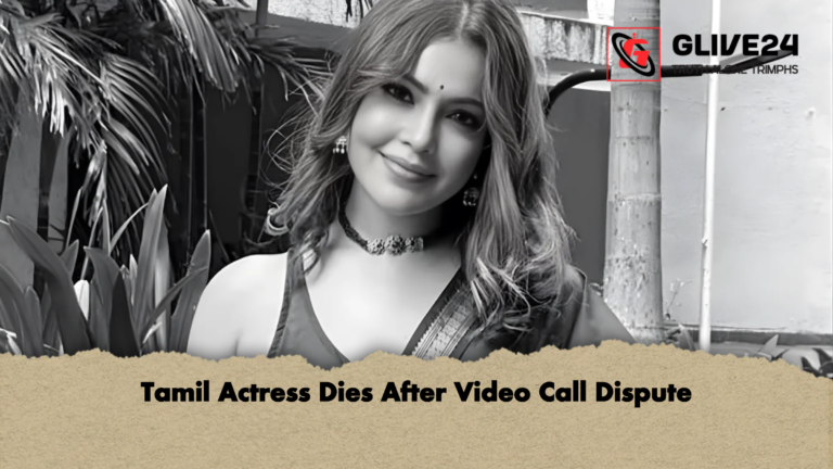 Tamil Actress Dies After Video Call Dispute Tamil Actress Dies After Video Call Dispute