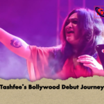 Tashfees Bollywood Debut Journey Tashfee’s Bollywood Debut Journey