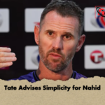 Tate Advises Simplicity for Nahid Tate Advises Simplicity for Nahid