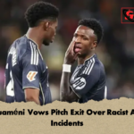 Tchouameni Vows Pitch Exit Over Racist Abuse Incidents Tchouaméni Vows Pitch Exit Over Racist Abuse Incidents
