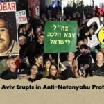 Tel Aviv Erupts in Anti-Netanyahu Protest