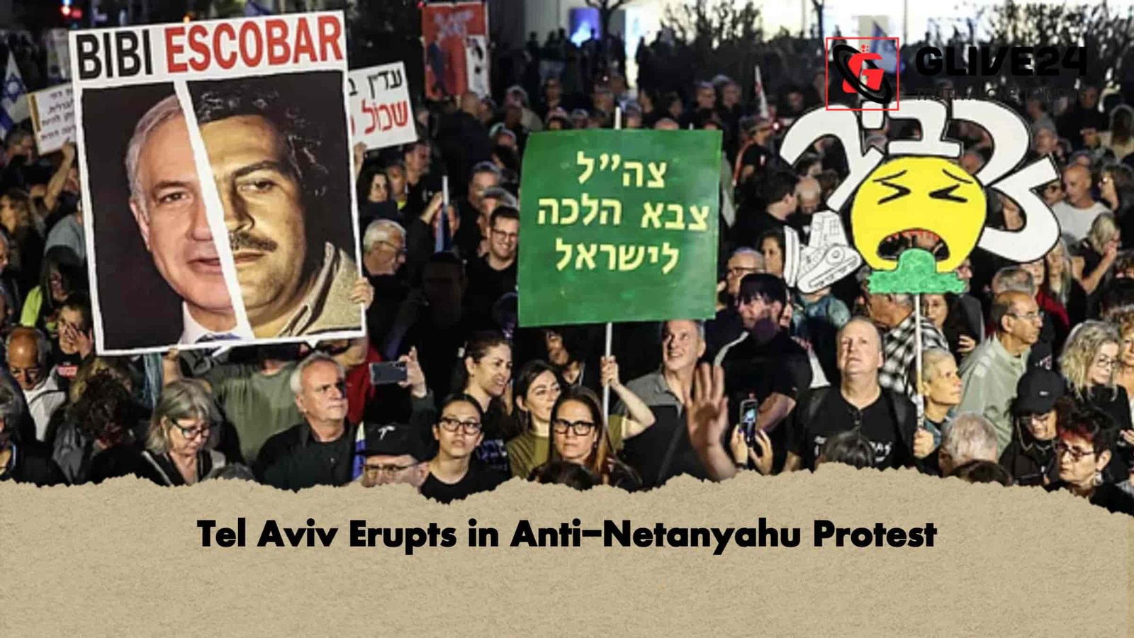 Tel Aviv Erupts in Anti-Netanyahu Protest