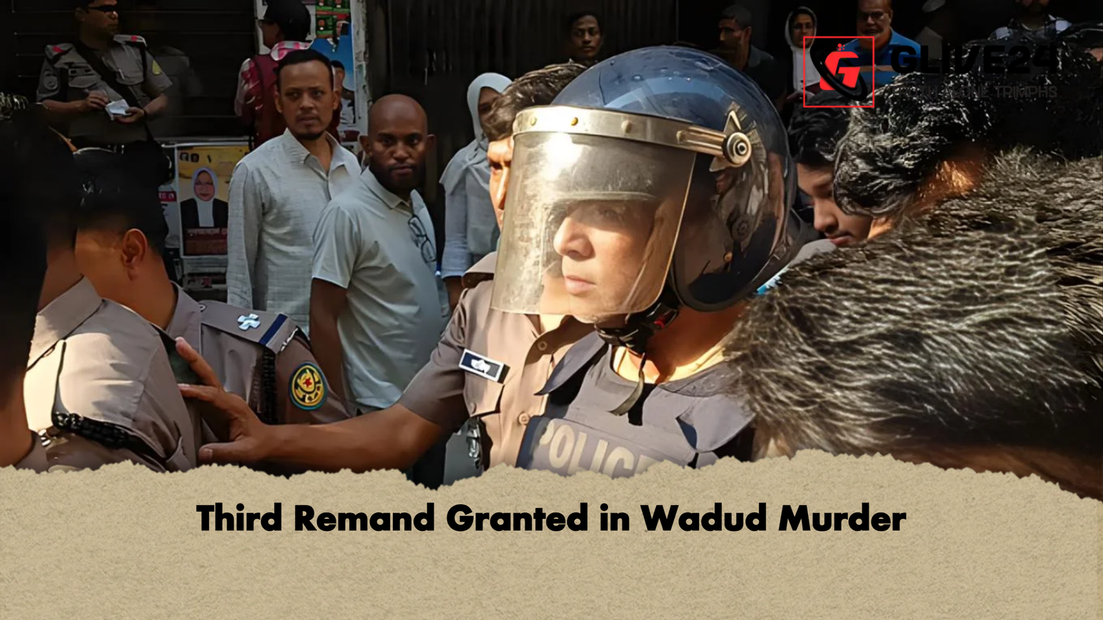 Third Remand Granted in Wadud Murder Third Remand Granted in Wadud Murder