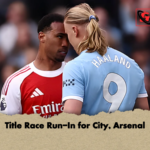Title Race Run In for City Arsenal Title Race Run-In for City, Arsenal