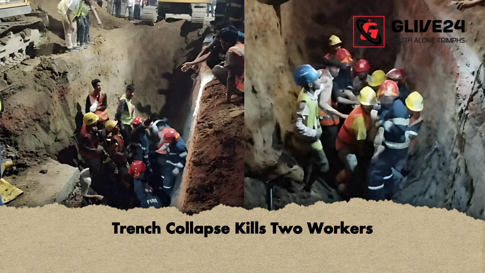 Trench Collapse Kills Two Workers Trench Collapse Kills Two Workers