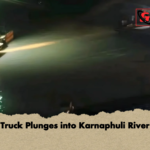 Truck Plunges into Karnaphuli River Truck Plunges into Karnaphuli River