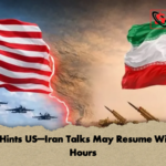 Trump Hints US–Iran Talks May Resume Within 48 Hours Trump Hints US–Iran Talks May Resume Within 48 Hours