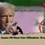 Trump Issues 48 Hour Iran Ultimatum Over Deal Trump Issues 48-Hour Iran Ultimatum Over Deal