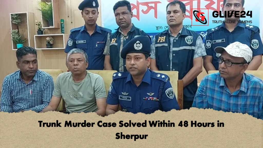 Trunk Murder Case Solved Within 48 Hours in Sherpur Trunk Murder Case Solved Within 48 Hours in Sherpur