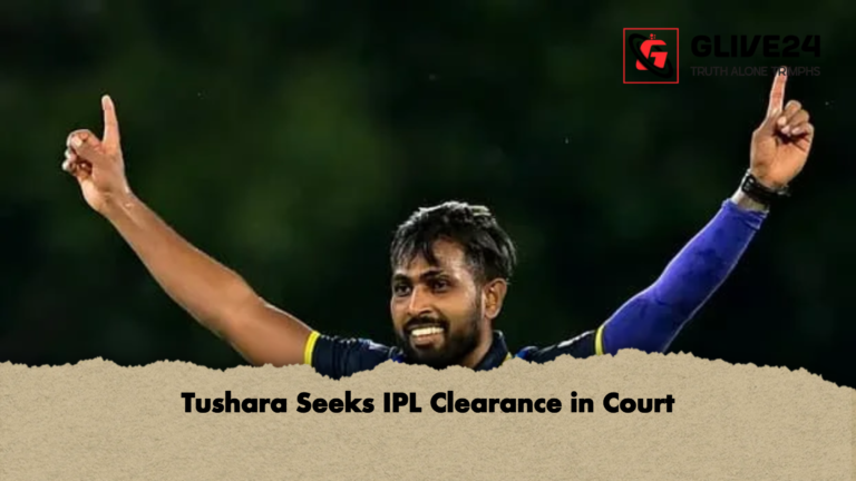 Tushara Seeks IPL Clearance in Court Tushara Seeks IPL Clearance in Court
