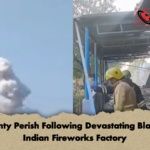 Twenty Perish Following Devastating Blast At Indian Fireworks Factory 2 Twenty Perish Following Devastating Blast At Indian Fireworks Factory
