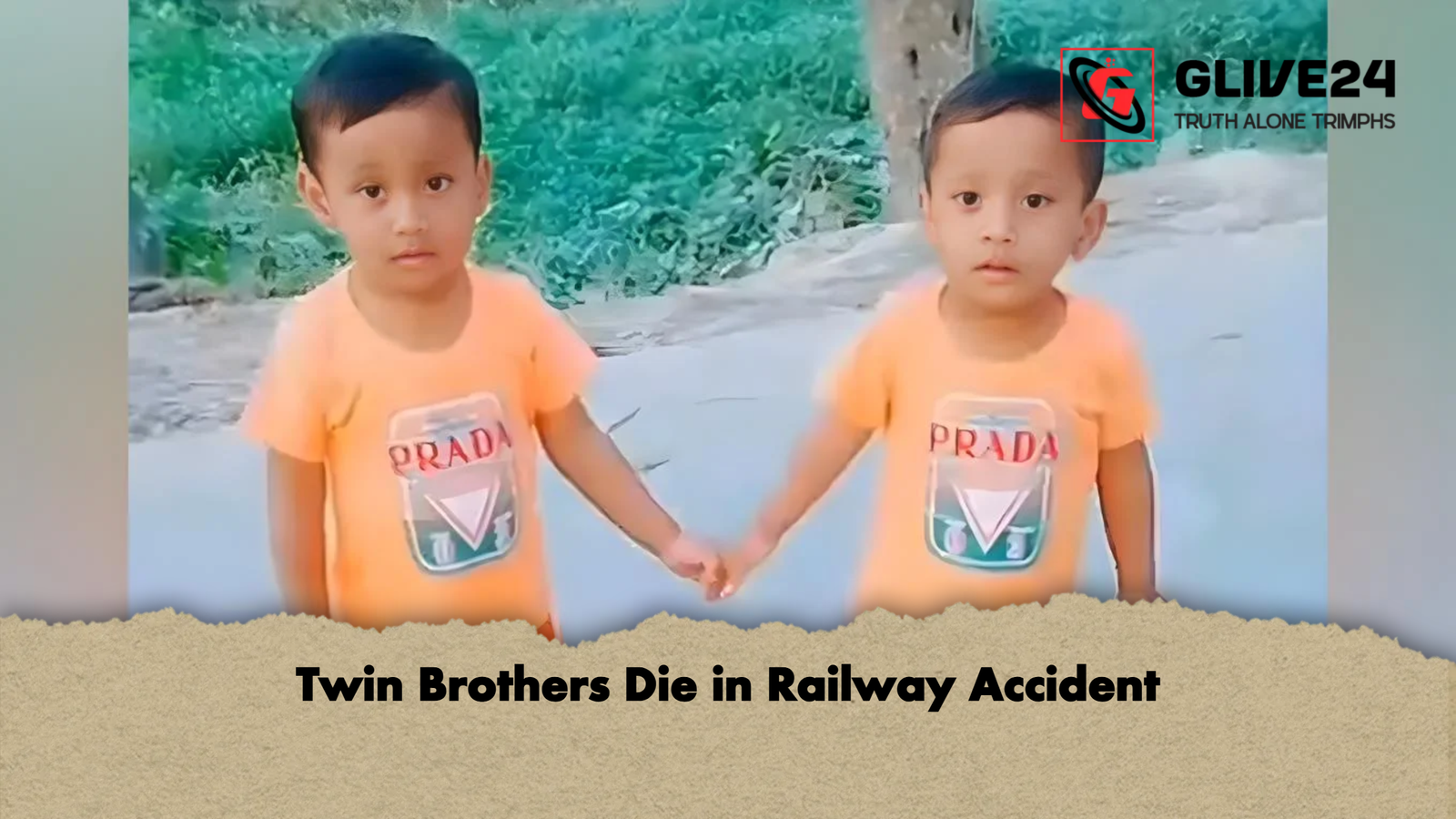 Twin Brothers Die in Railway Accident Twin Brothers Die in Railway Accident