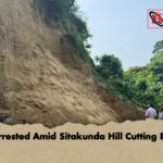 Two Arrested Amid Sitakunda Hill Cutting Dispute Two Arrested Amid Sitakunda Hill Cutting Dispute