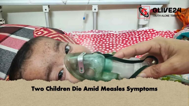 Two Children Die Amid Measles Symptoms