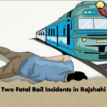 Two Fatal Rail Incidents in Rajshahi 2 Two Fatal Rail Incidents in Rajshahi