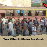 Two Killed in Dhaka Bus Crash Two Killed in Dhaka Bus Crash