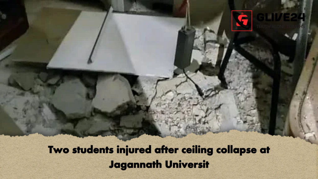 Two students injured after ceiling collapse at Jagannath Universit Two students injured after ceiling collapse at Jagannath Universit