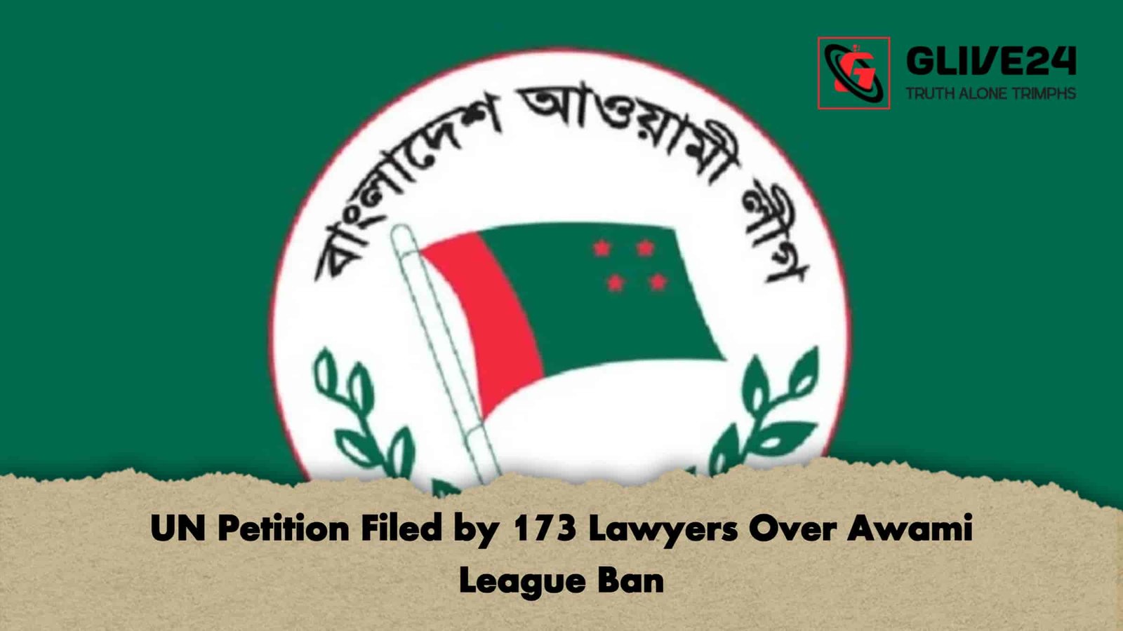 UN Petition Filed by 173 Lawyers Over Awami League Ban