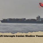 US Intercepts Iranian Shadow Vessel US Intercepts Iranian Shadow Vessel