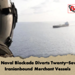 US Naval Blockade Diverts Twenty Seven Iranianbound Merchant Vessels US Naval Blockade Diverts Twenty-Seven Iranianbound Merchant Vessels